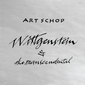 Wittgenstein & the Transcendental | Art Schop