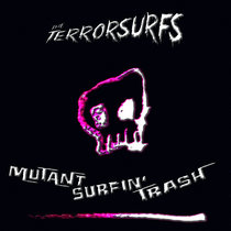 Mutant Surfin' Trash cover art