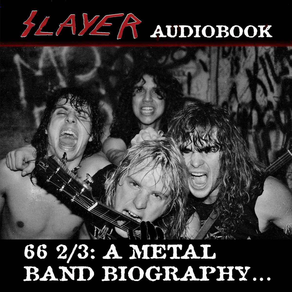 Slayer 66 2/3: A Metal Band Biography The Audiobook (FULL