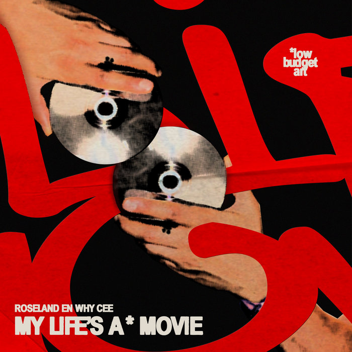 Pochette de MY LIFE'S A (low budget art) MOVIE par Roseland En Why Cee