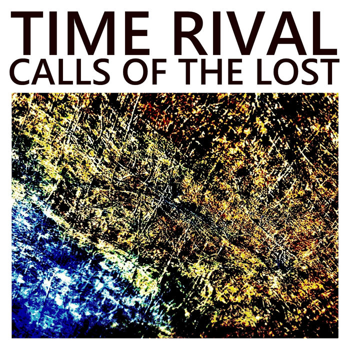 Calls of the Lost, by Time Rival