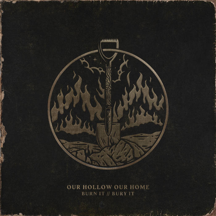 BURN IT // BURY IT | Our Hollow, Our Home
