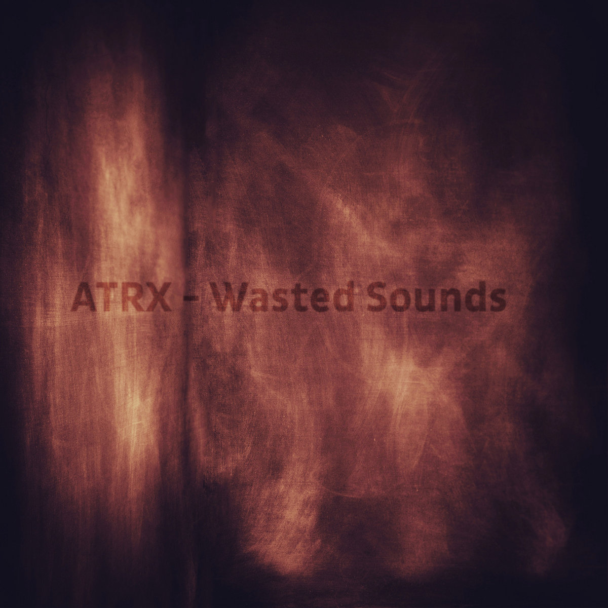 ATRX – Wasted Sounds