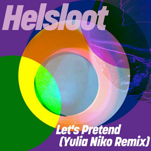 Helsloot - Let's Pretend (Yulia Niko Remix) cover