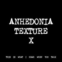 ANHEDONIA TEXTURE X [TF00126] cover art