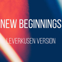New Beginnings - Leverkusen Version cover art