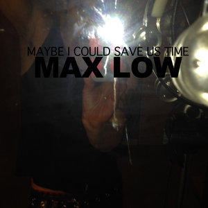 Maybe I Could Save Us Time (single) cover