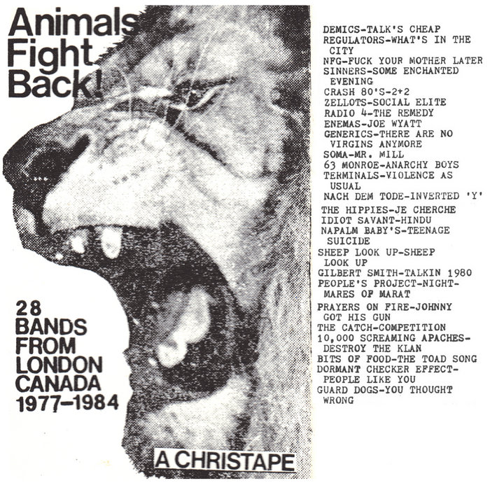 Animals Fight Back! Bands From London Canada 19771984 It Came From
