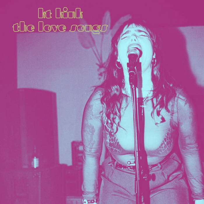 the love songs KT KINK