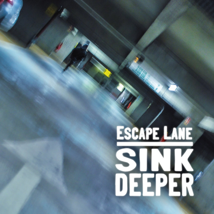 Escape Lane | SINK DEEPER