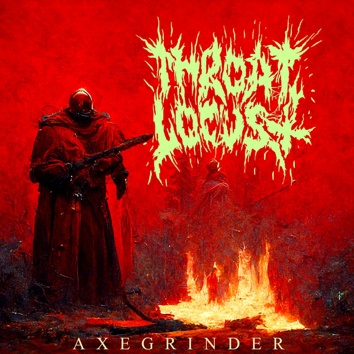 Axe Grinder Throat Locust