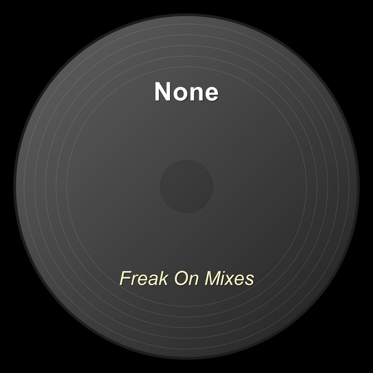 Freak On Mixes | None