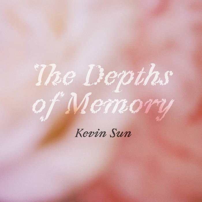 The Depths of Memory
by Kevin Sun