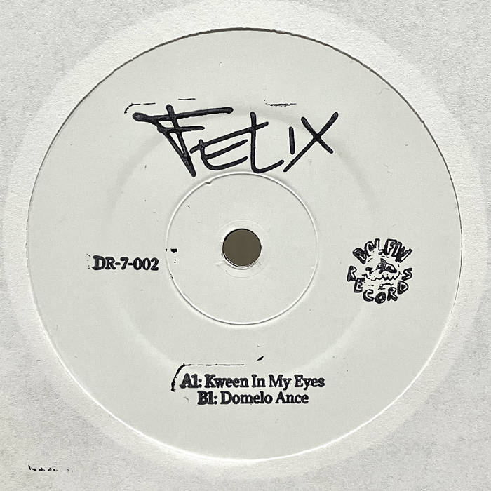 FELIX - KWEEN IN MY EYES/DOMELO ANCE | Dolfin Records