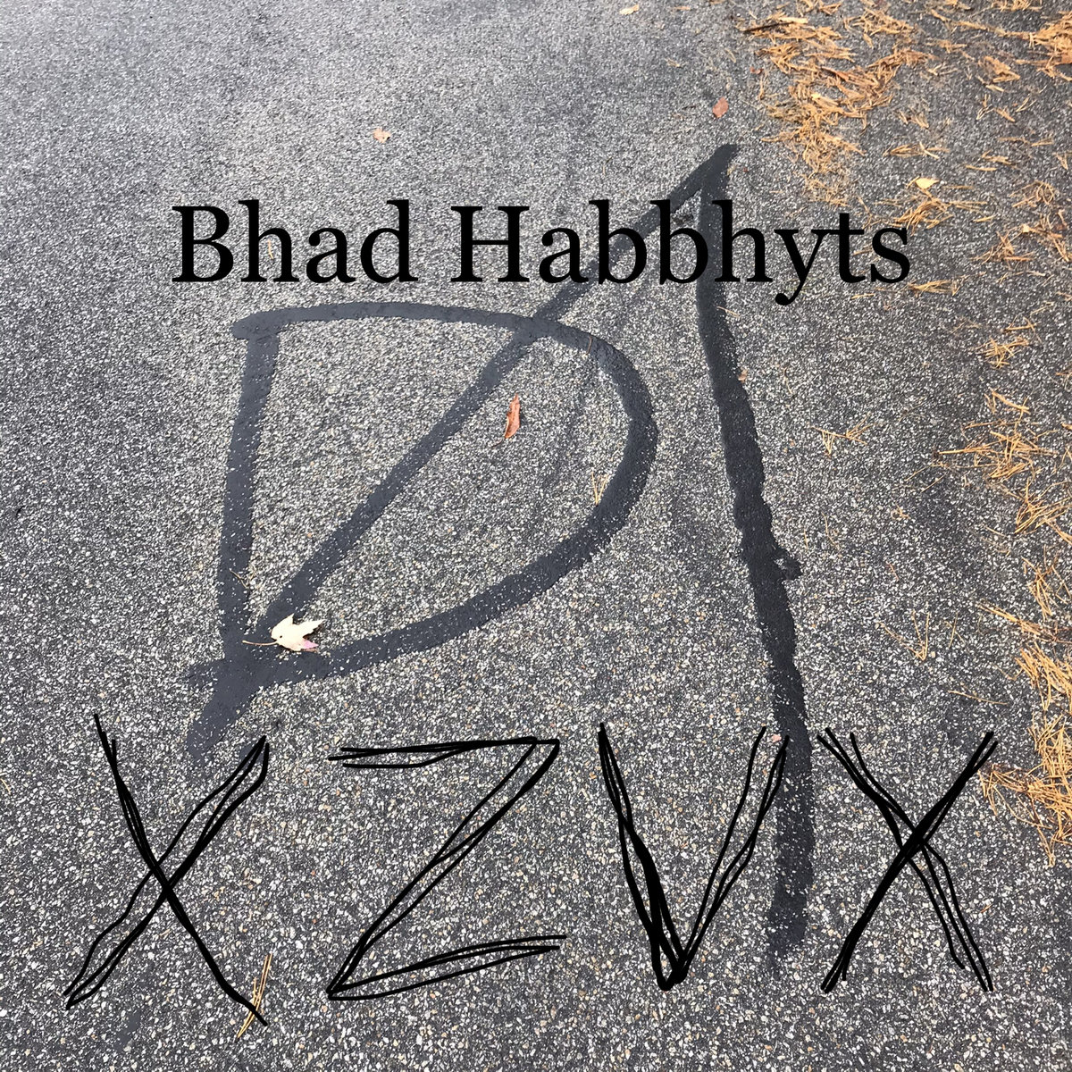Xzvx | Bhad Habbhyts