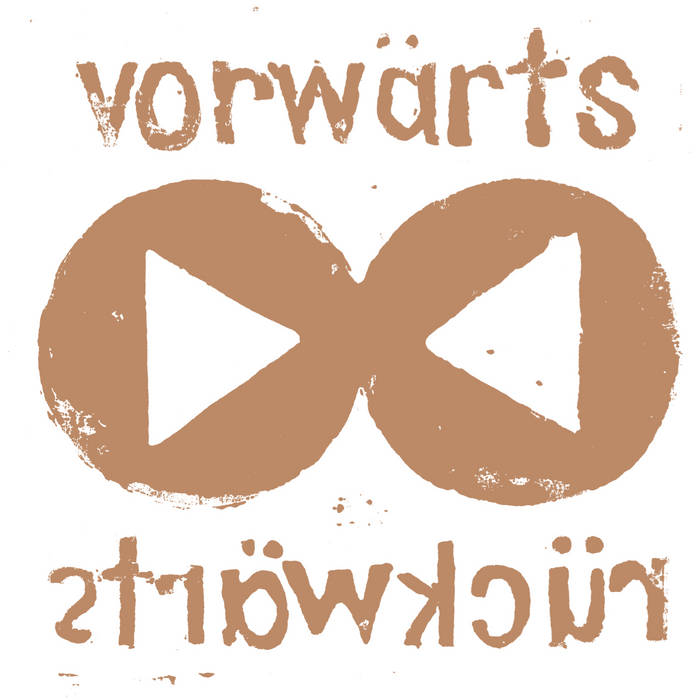 Vorw​ä​rts
by Vorwärts/Rückwärts