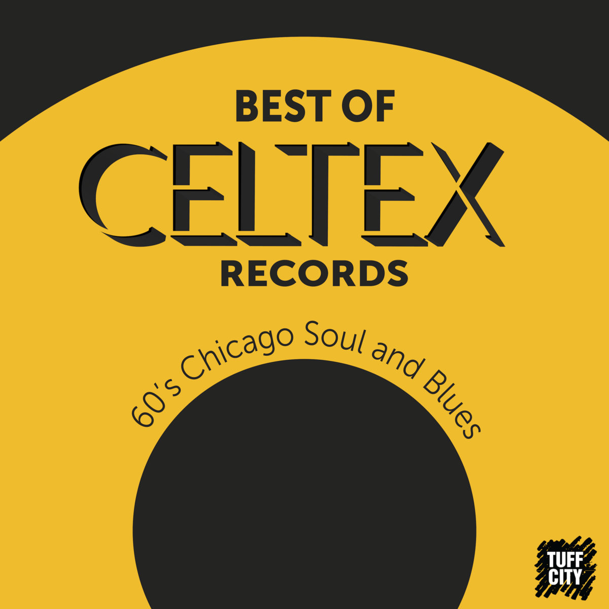 The Best of Celtex Records: 1960s Chicago Soul and Blues | Tuff