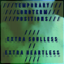 Extra Soulless // Extra Heartless (DEMOS/ALTERNATIVE VERSIONS/ALTERNATIVE MIXES) cover art