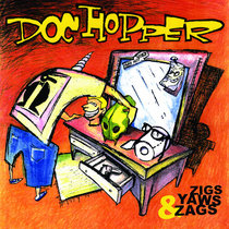 Doc Hopper — Zigs, Yaws & Zags (Remaster)