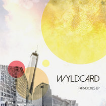 Wyldcard — Paradoxes EP