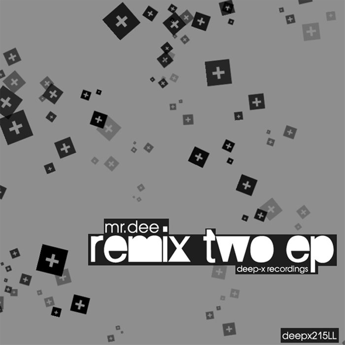 [deepx215LL] Mr.Dee - Remix Two EP | Deep-X Recordings