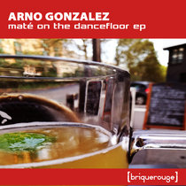 [BR217] : Arno Gonzalez - Mate On The Dancefloor cover art