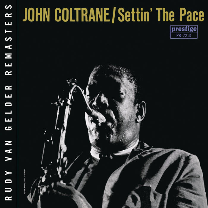 Settin' The Pace (Rudy Van Gelder Remaster) | John Coltrane