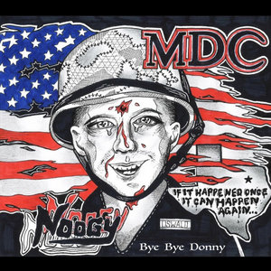 MDC/Noogy Split- Bye Bye DonnyMillions Of Dead Cops and Noogy cover