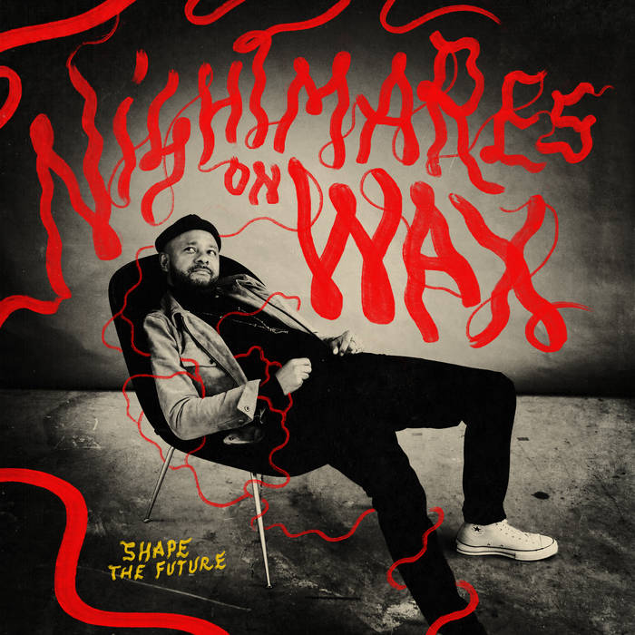Shape The Future | Nightmares On Wax