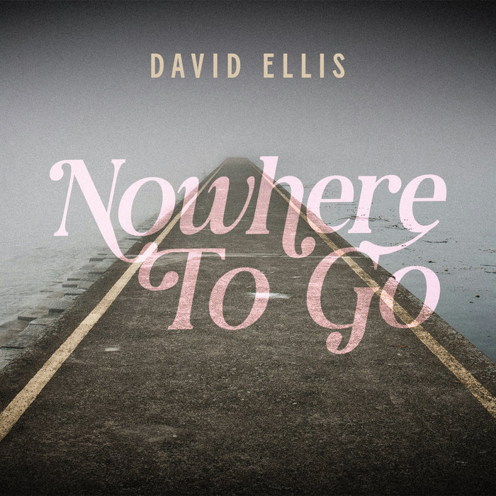 Pochette de Nowhere To Go par David Ellis