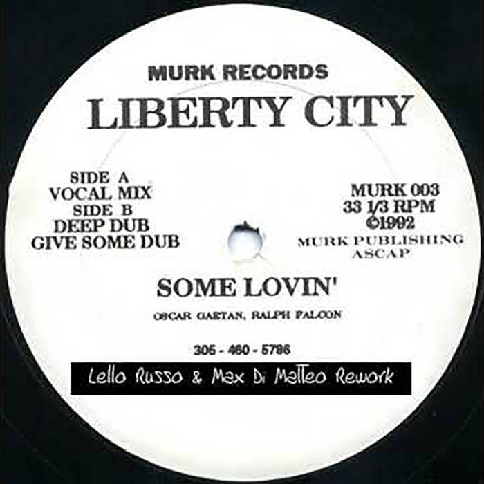 Liberty City - Some Lovin (Lello Russo & Max Di Matteo Rework