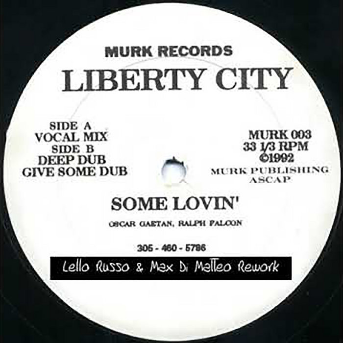Liberty City - Some Lovin (Lello Russo & Max Di Matteo Rework