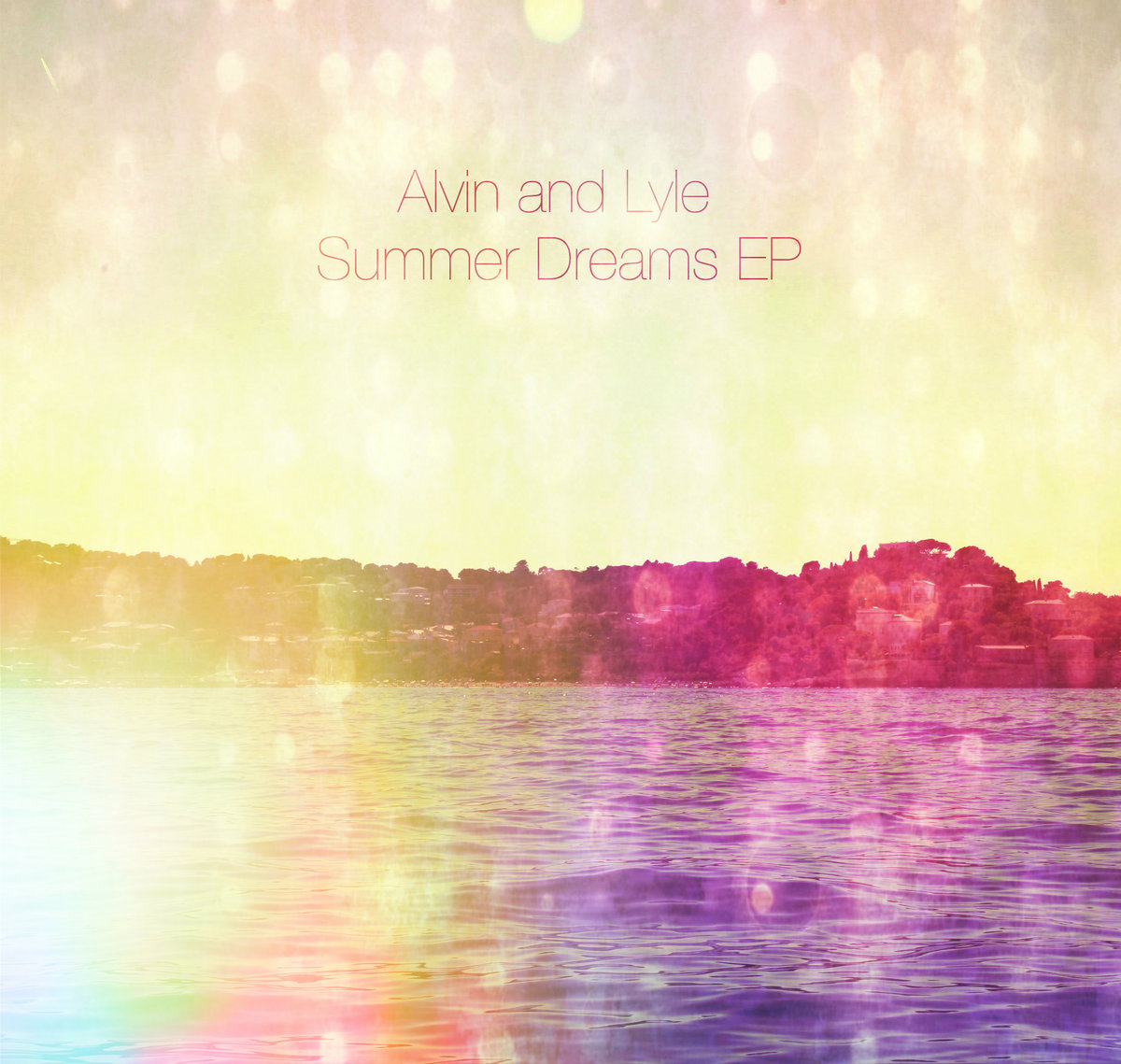 Summer Dreams EP | Alvin and Lyle
