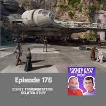 Disney Dish Episode 176: Disney Transportation: Cruise ships, helicopters and the Millenium Falcon cover art