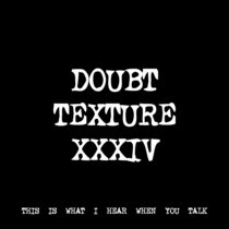 DOUBT TEXTURE XXXIV [TF01190] cover art