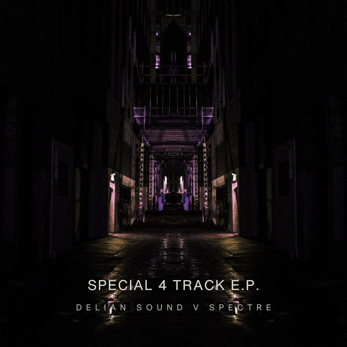 Delian Sound v Spectre - Special 4 Track E.P.