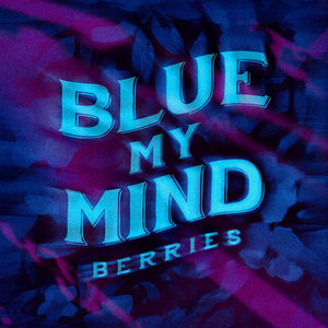Blue My Mind cover