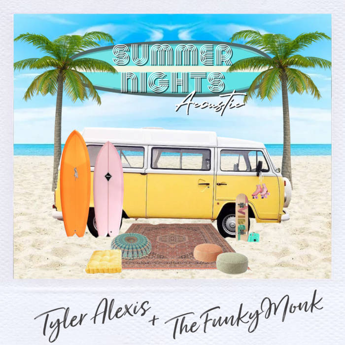 Summer Nights (Acoustic Version) | Tyler Alexis (feat. Funky Monk