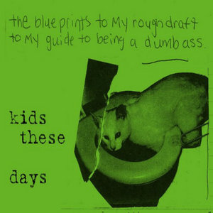 the blueprints to the rough draft to my guide to being a dumbass cover