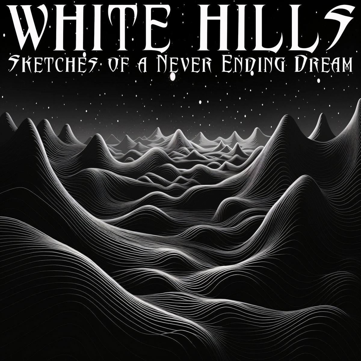 Sketches of a Never Ending Dream | White Hills