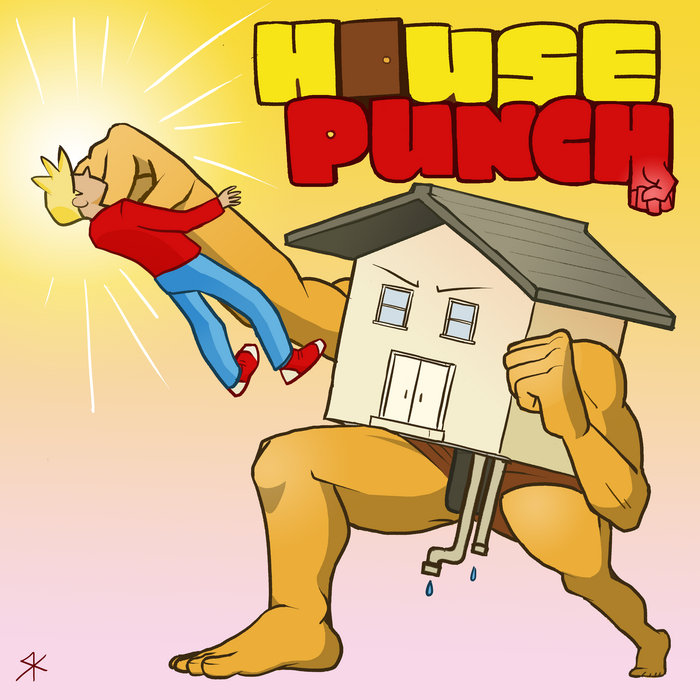 House Punch! | House Punch | House Punch!