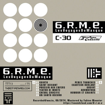 TTT13 /// 6.R.M.E._Les Voyages Du Masque | 6.R.M.E. | Third Type Tapes