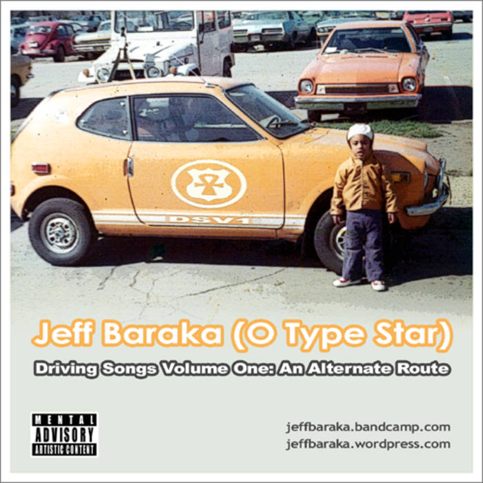 Driving Songs Volume One | Jeff Baraka (O Type Star)