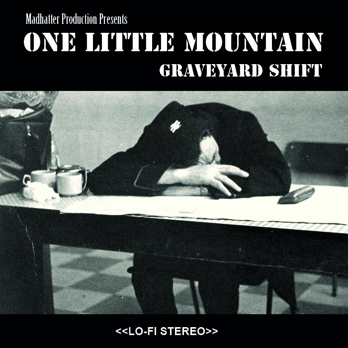 Graveyard Shift One Little Mountain
