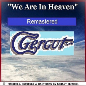 We Are in Heaven (2024 Remastered)GerGut Band cover