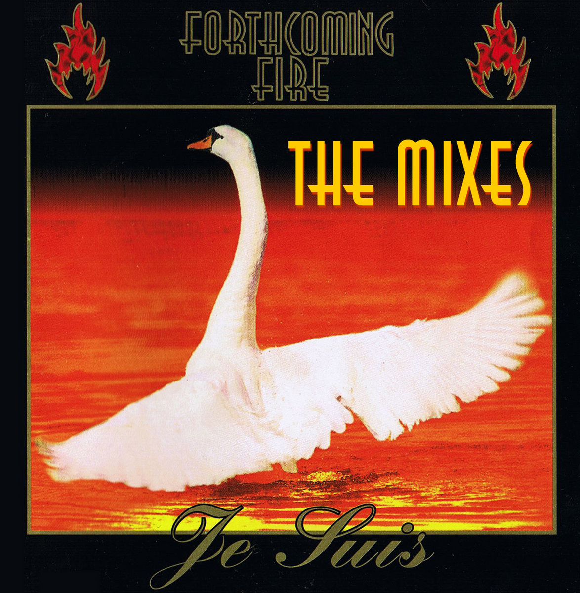 Je Suis - The Mixes | Forthcoming Fire