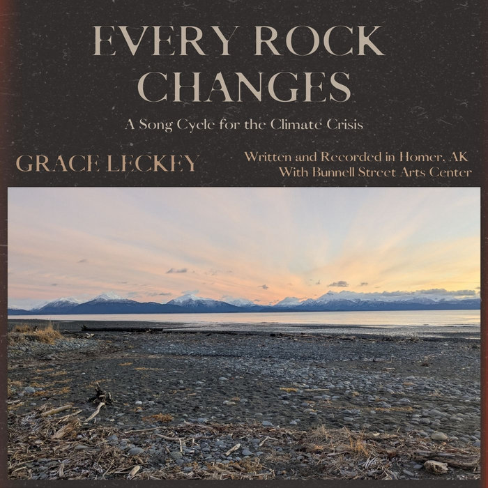Every Rock Changes - A Song Cycle for the Climate Crisis, by Grace Leckey