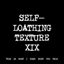 SELF-LOATHING TEXTURE XIX [TF00890] cover art