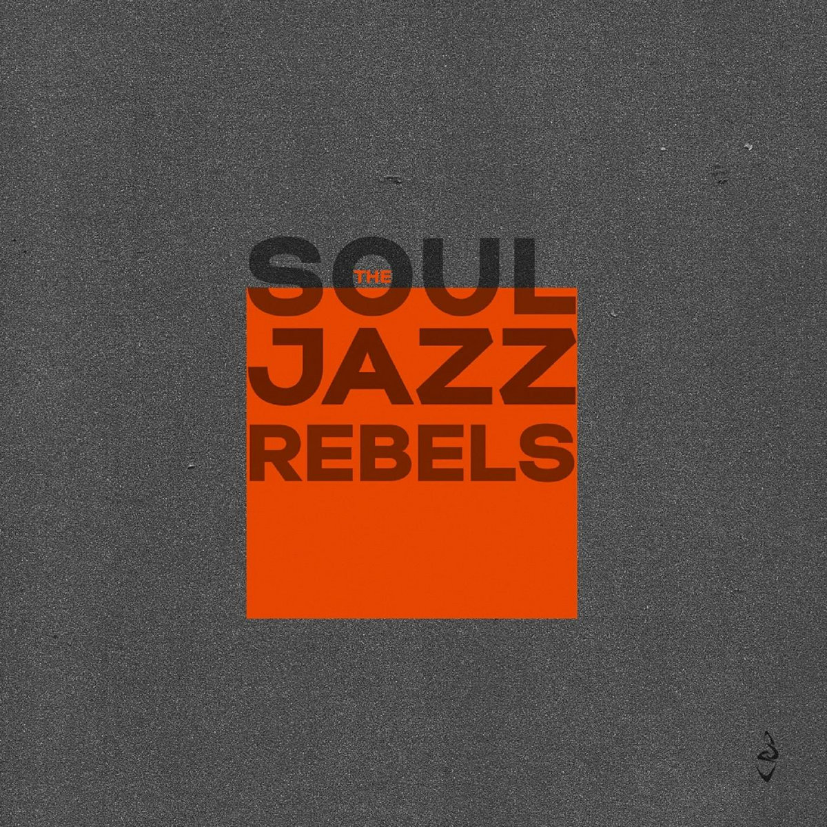 THE SOUL JAZZ REBELS | THE SOUL JAZZ REBELS | Black Stamp Music