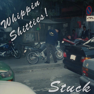 Whippin Shitties — Stuck